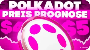 Polkadot Preis Prognose