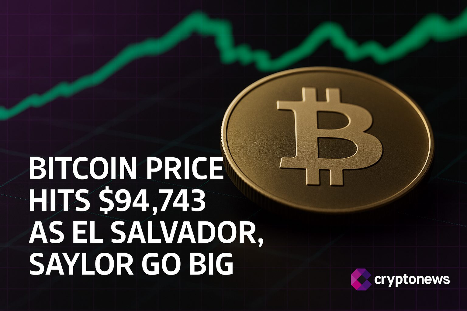 Bitcoin Price Hits $94,743 as El Salvador, Saylor Go Big