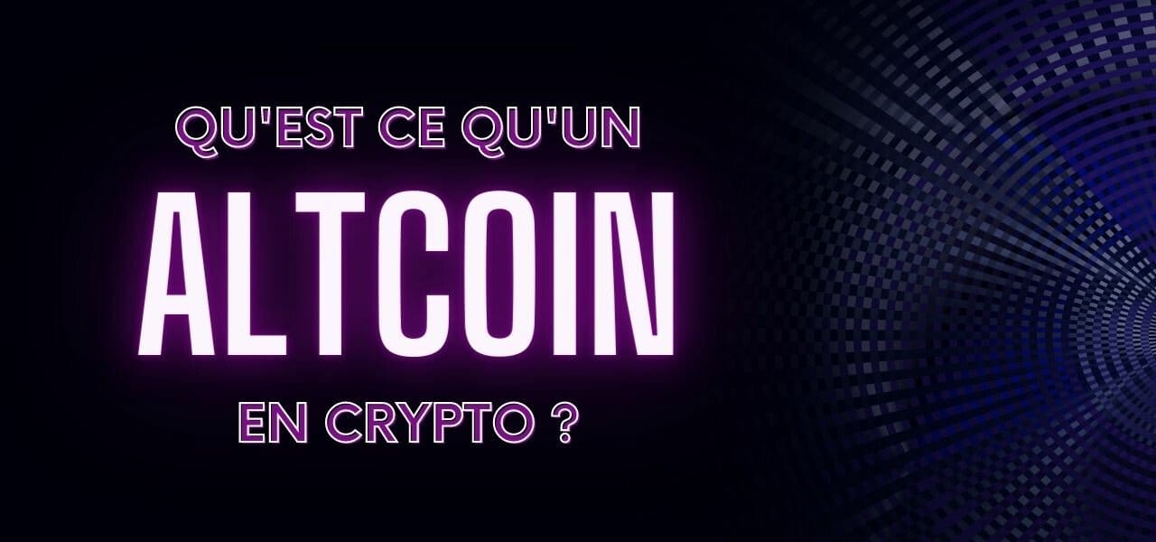 Qu&rsquo;est-ce qu&rsquo;un altcoin en crypto ?