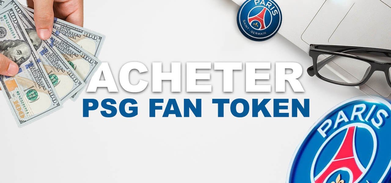 Acheter PSG Fan Token : guide pour investir dans le PSG en 2026