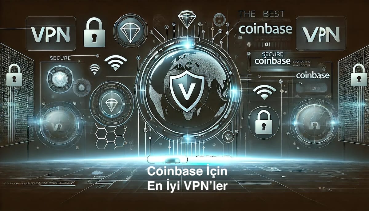 Coinbase İçin En İyi VPN’ler – 2026’ün 5 Platformu