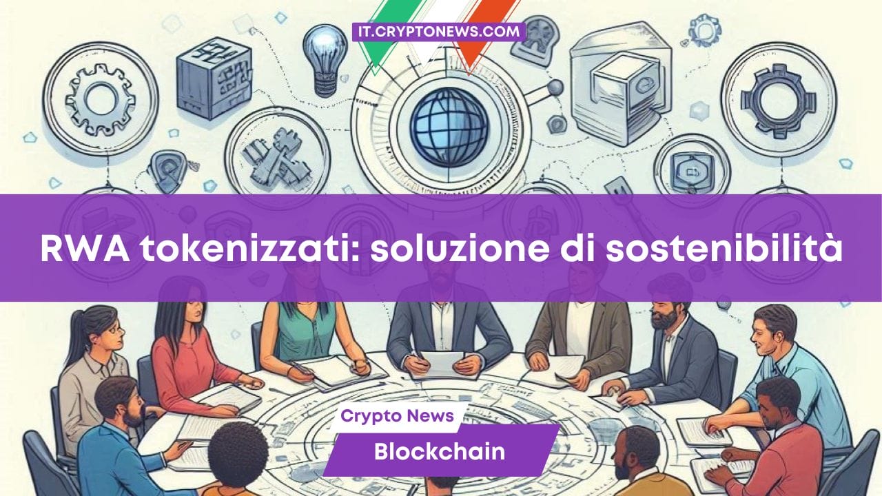 RWA tokenizzati: soluzione di sostenibilità
