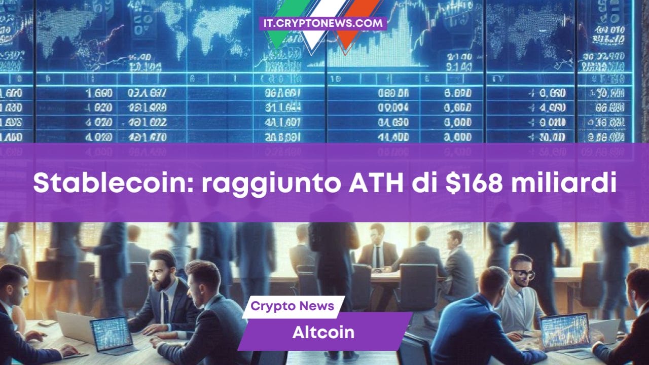 Stablecoin: raggiunto ATH di $168 miliardi