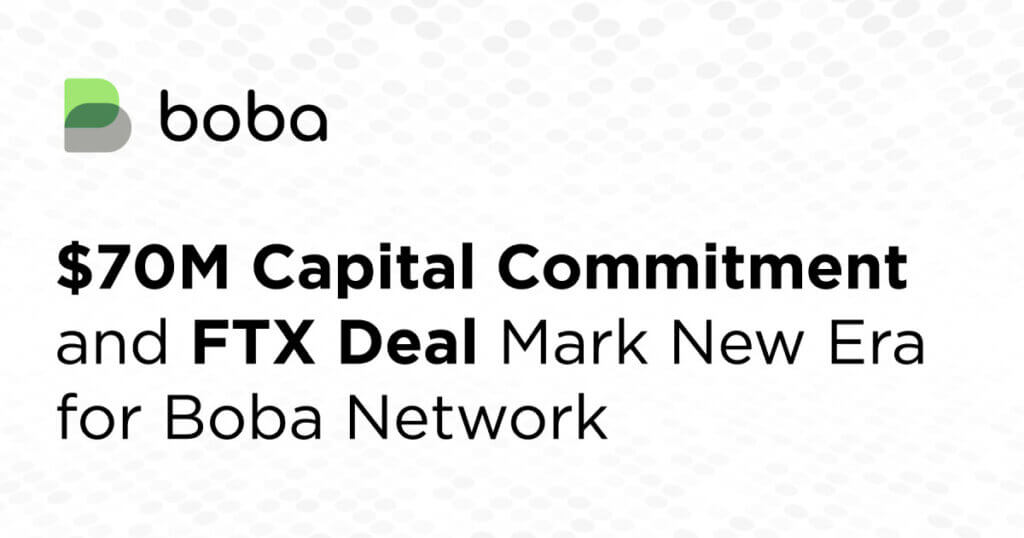 $70M Committed to Boba Network as Foundation Concludes BOBA Token Agreement with FTX Recovery Trust