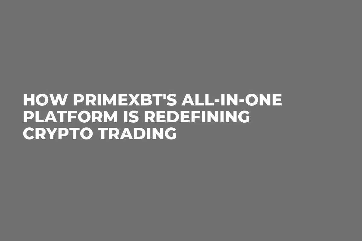 How PrimeXBT's All-In-One Platform Is Redefining Crypto Trading
