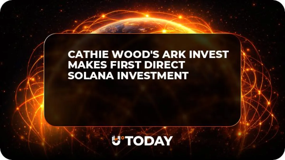 Cathie Wood's ARK Invest Makes First Direct Solana Investment