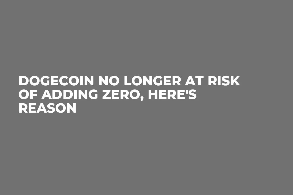 Dogecoin No Longer at Risk of Adding Zero, Here's Reason