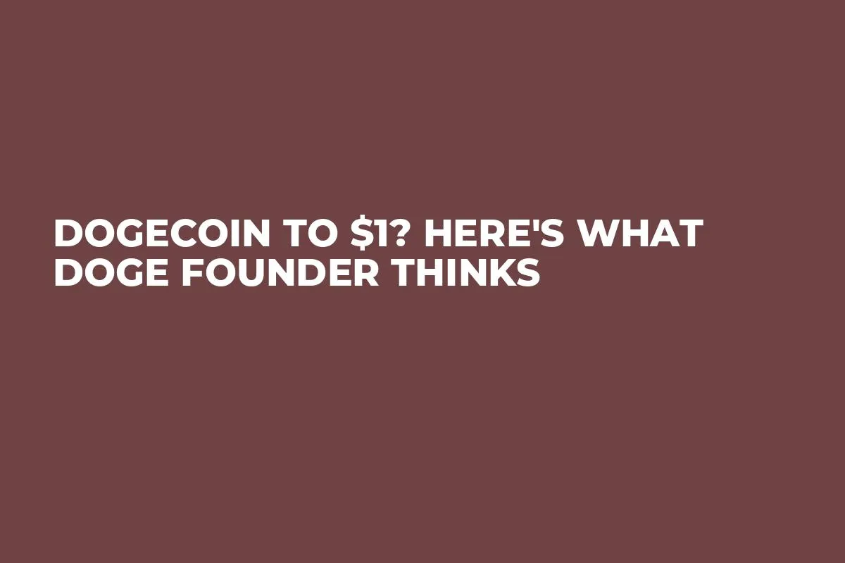 Dogecoin to $1? Here's What DOGE Founder Thinks