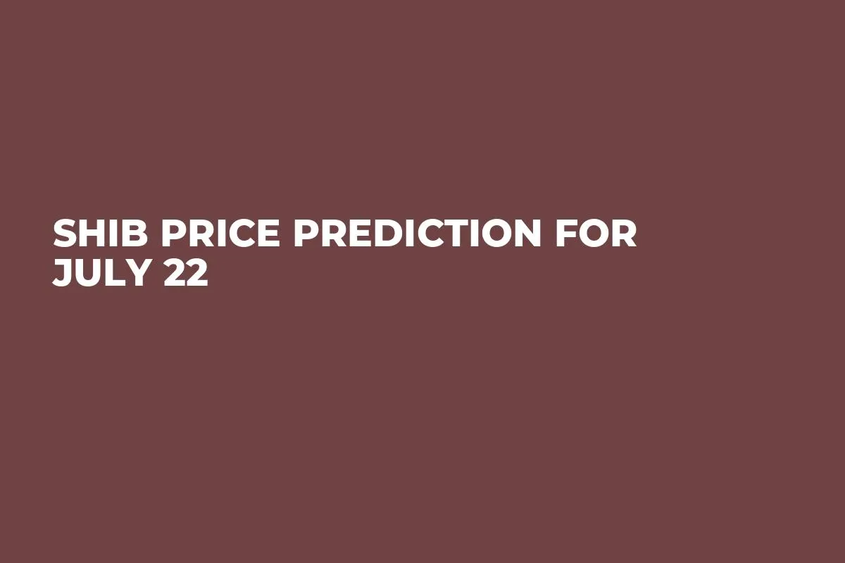 SHIB Price Prediction for July 22