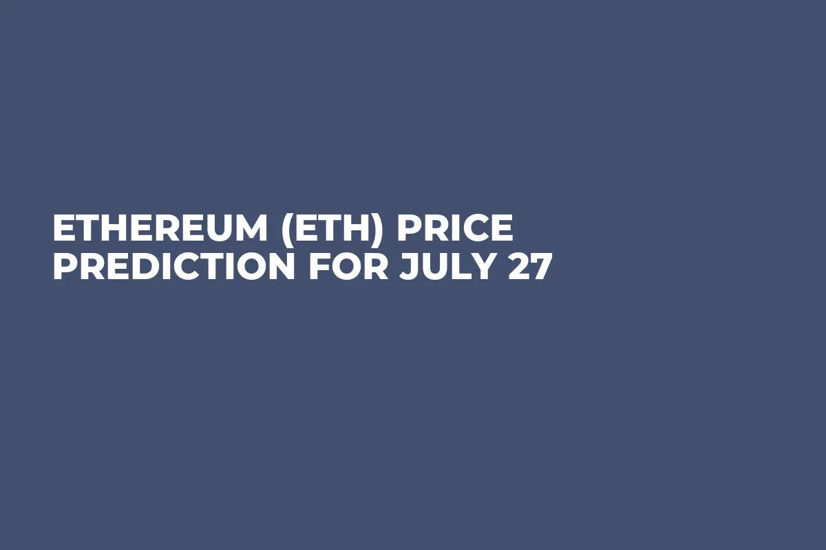 Ethereum (ETH) Price Prediction for July 27