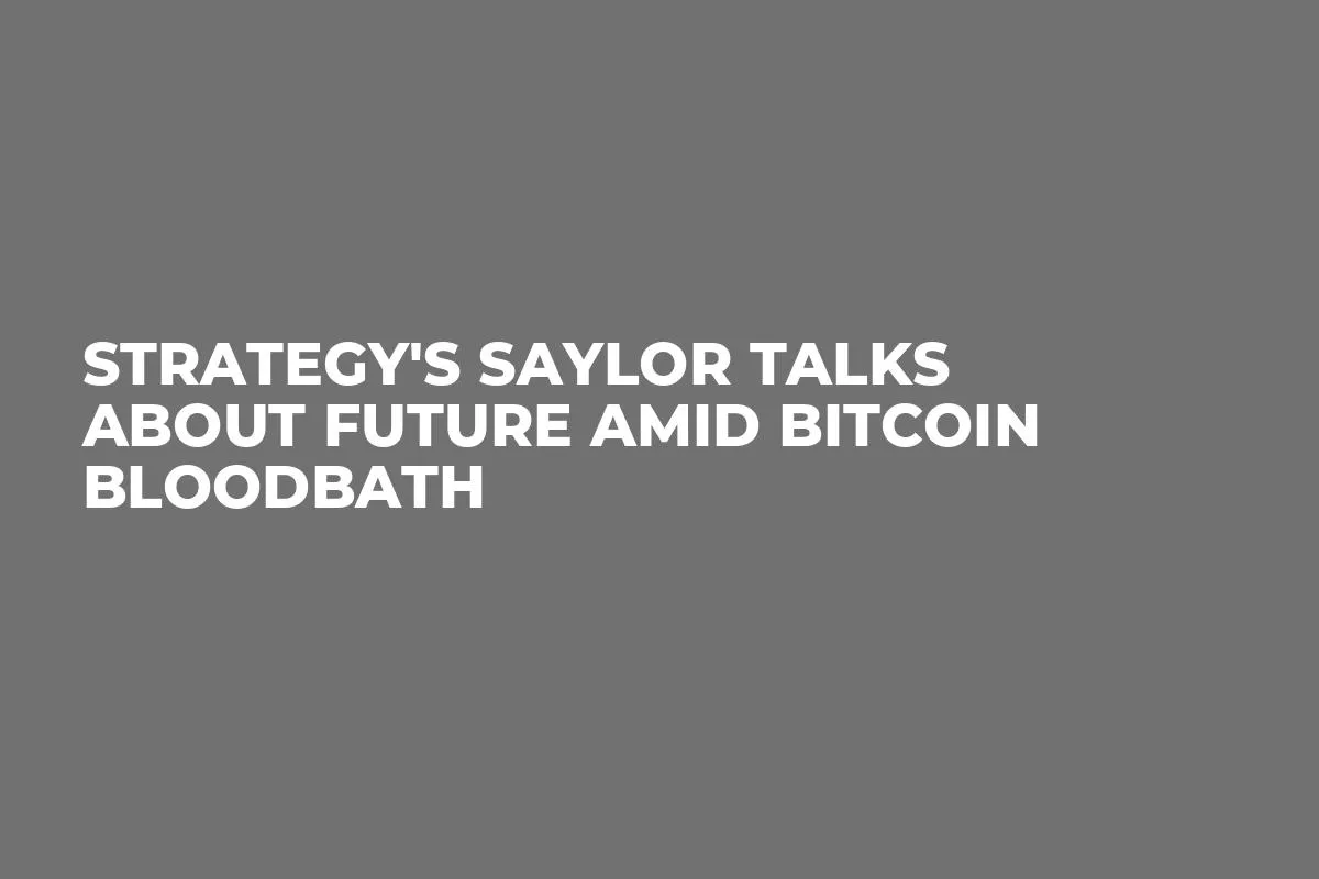 Strategy's Saylor Talks About Future Amid Bitcoin Bloodbath