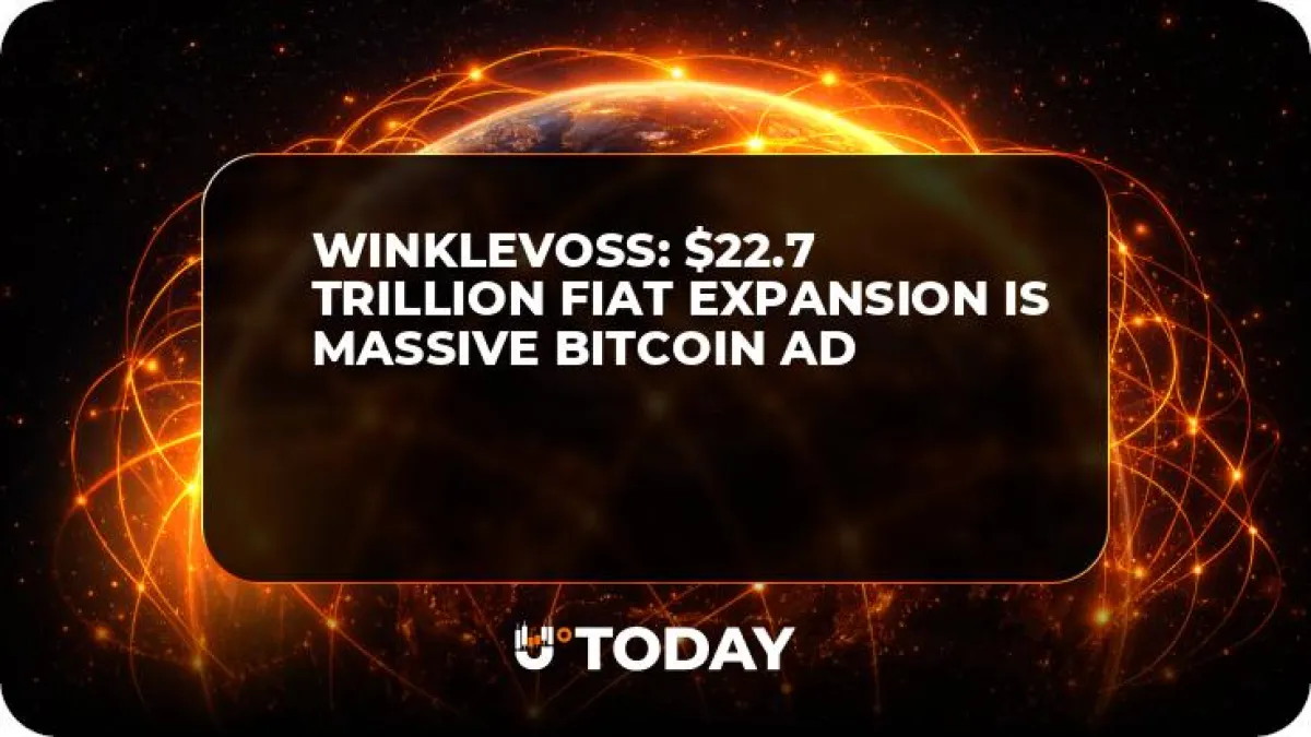 Winklevoss: $22.7 Trillion Fiat Expansion Is Massive Bitcoin Ad