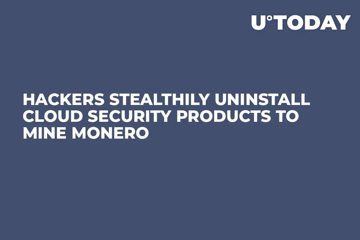 Hackers Stealthily Uninstall Cloud Security Products to Mine Monero  