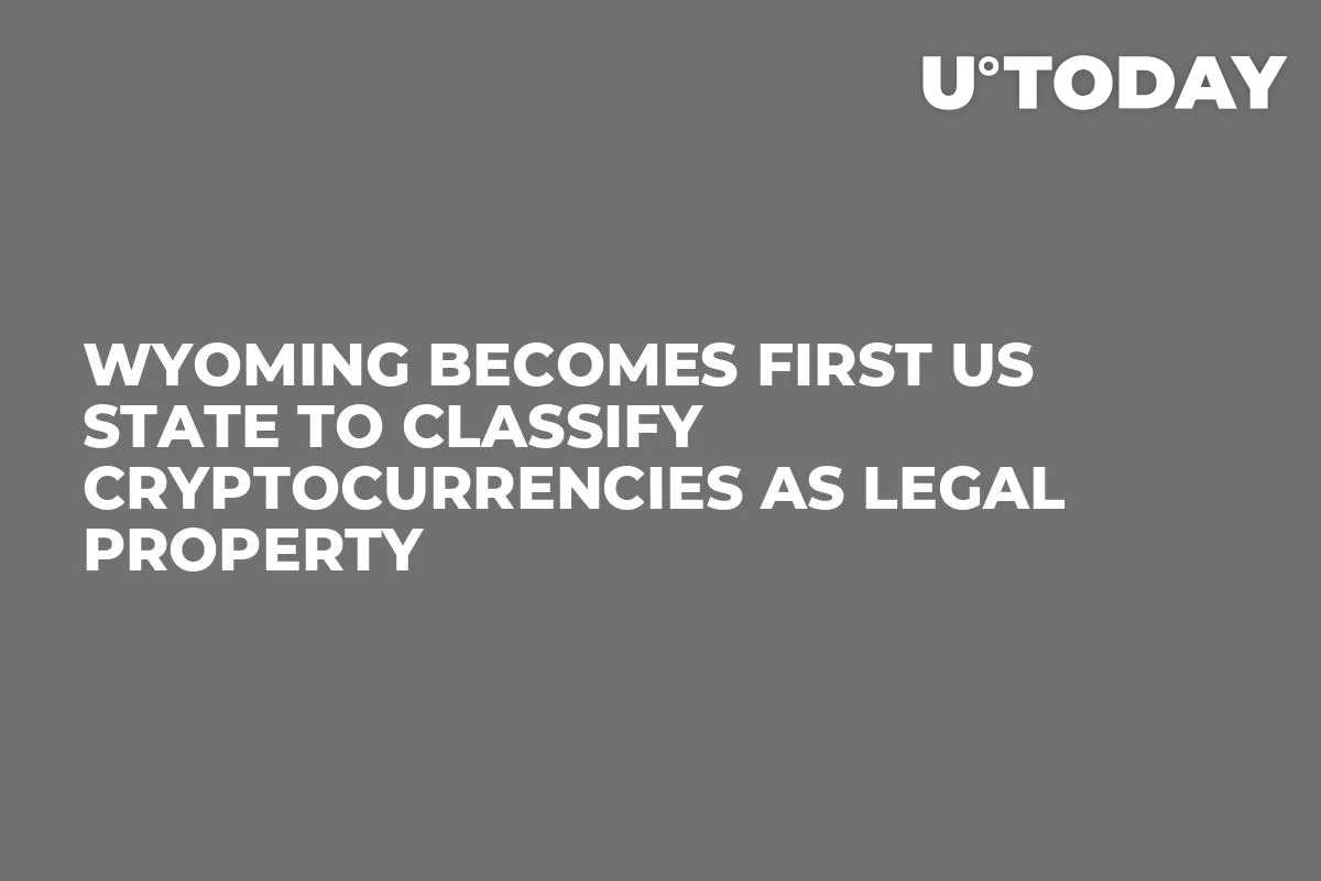 Wyoming Becomes First US State to Classify Cryptocurrencies as Legal Property 