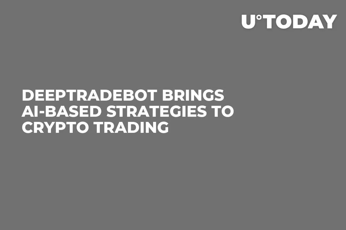 DeepTradeBot Brings AI-Based Strategies to Crypto Trading