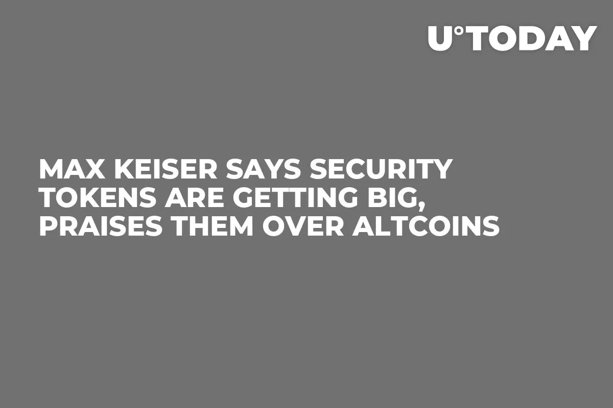 Max Keiser Says Security Tokens Are Getting Big, Praises Them Over Altcoins