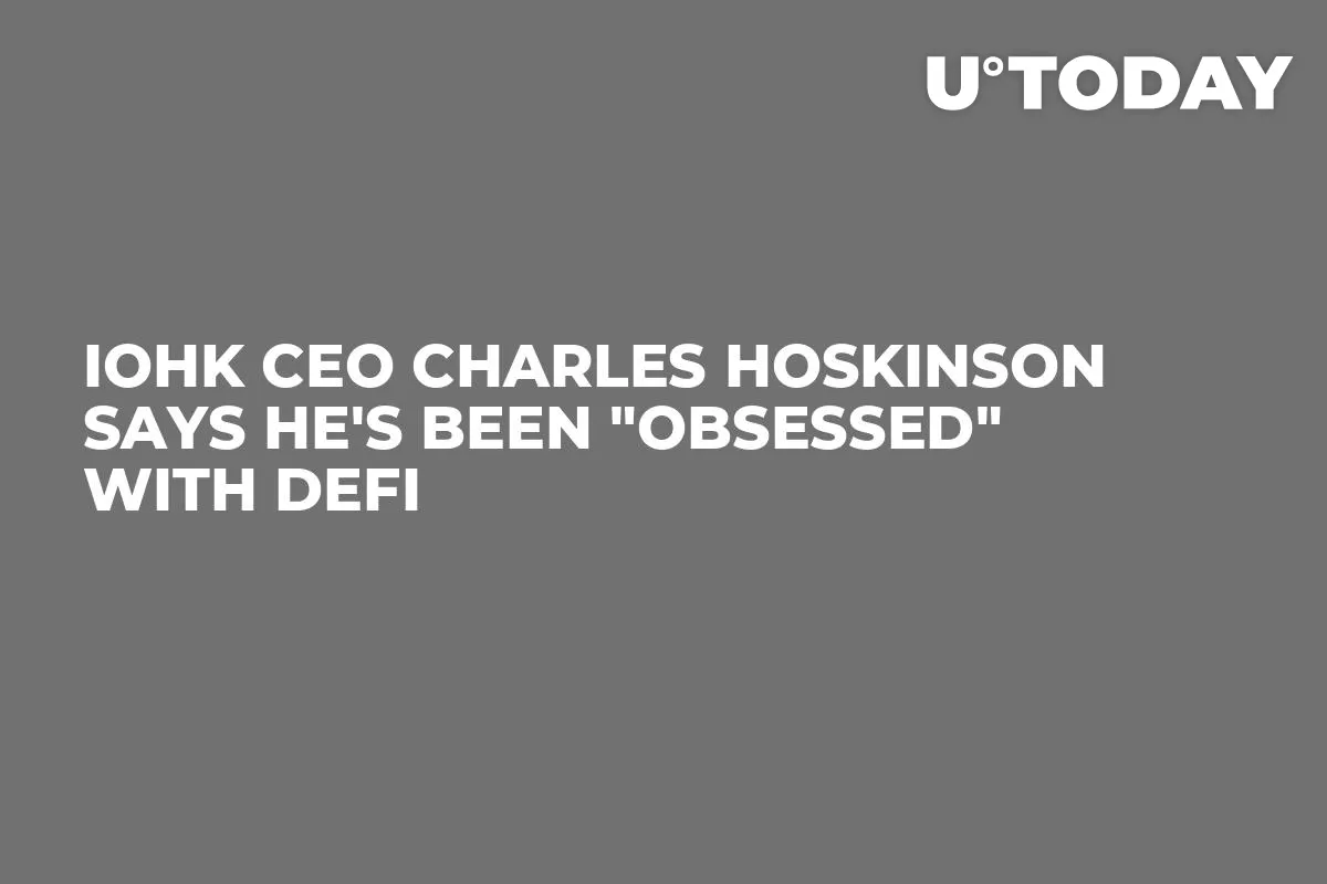 IOHK CEO Charles Hoskinson Says He's Been "Obsessed" with DeFi