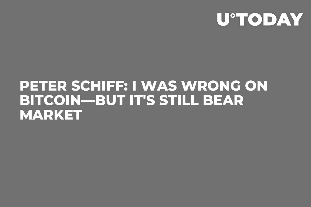 ​​​​​​​Peter Schiff: I Was Wrong on Bitcoin—But It's Still Bear Market