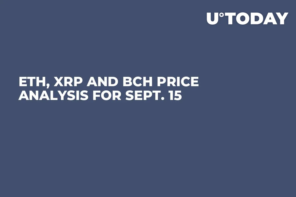 ETH, XRP and BCH Price Analysis for Sept. 15