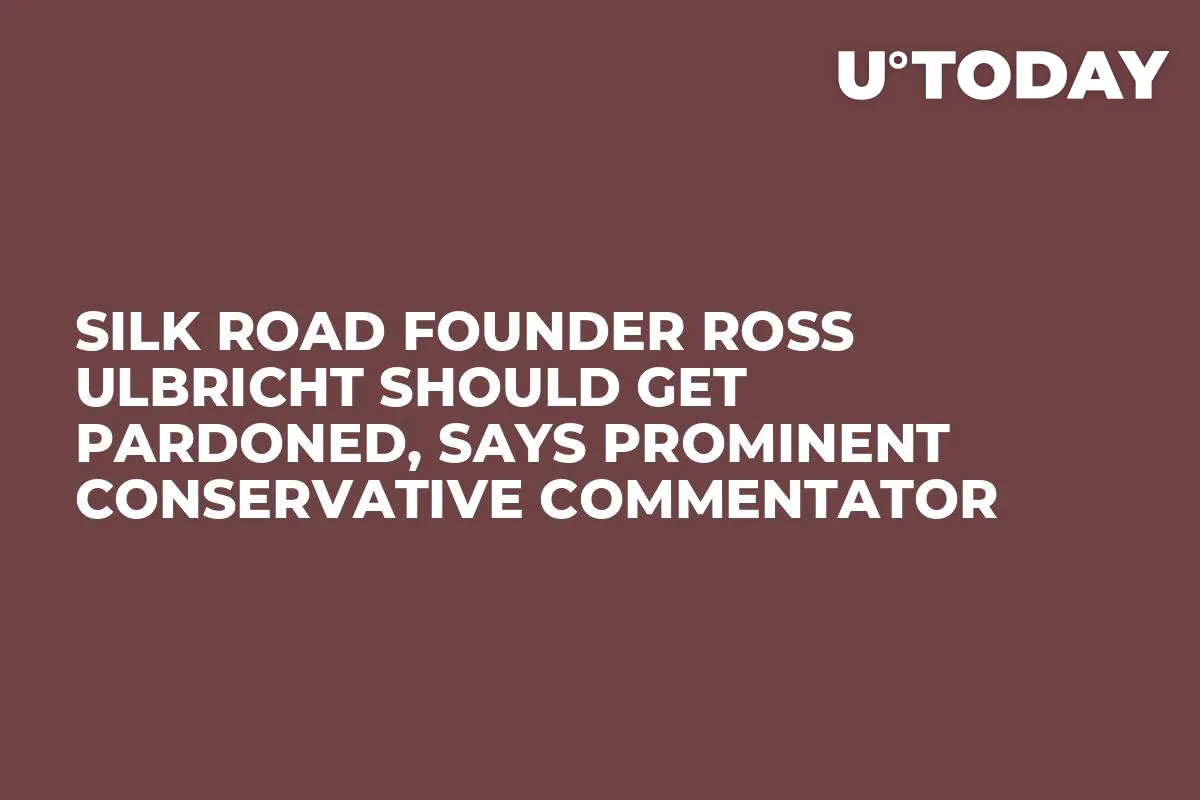 Silk Road Founder Ross Ulbricht Should Get Pardoned, Says Prominent Conservative Commentator 
