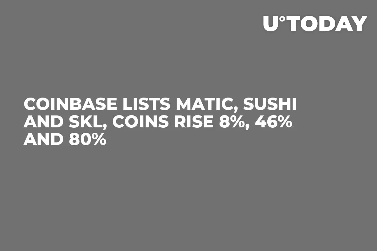 Coinbase Lists MATIC, SUSHI and SKL, Coins Rise 8%, 46% and 80% 