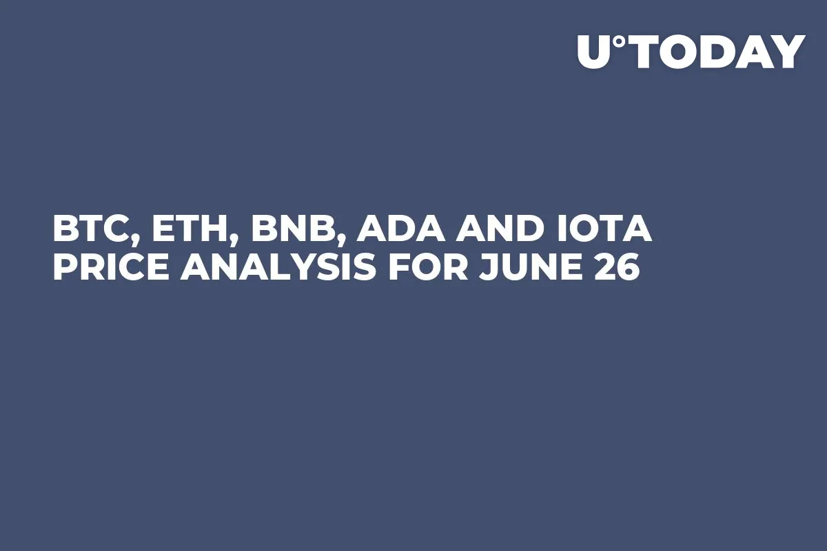 BTC, ETH, BNB, ADA and IOTA Price Analysis for June 26
