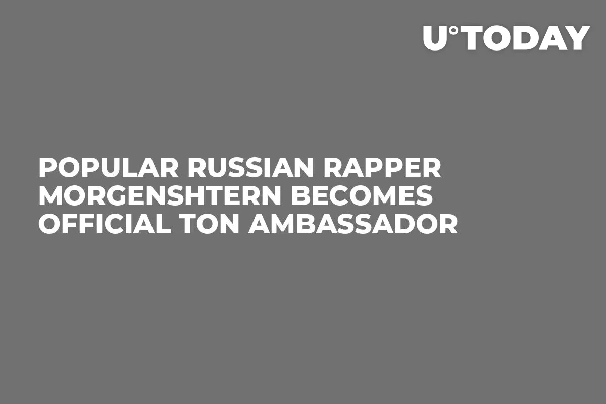 Popular Russian Rapper Morgenshtern Becomes Official TON Ambassador