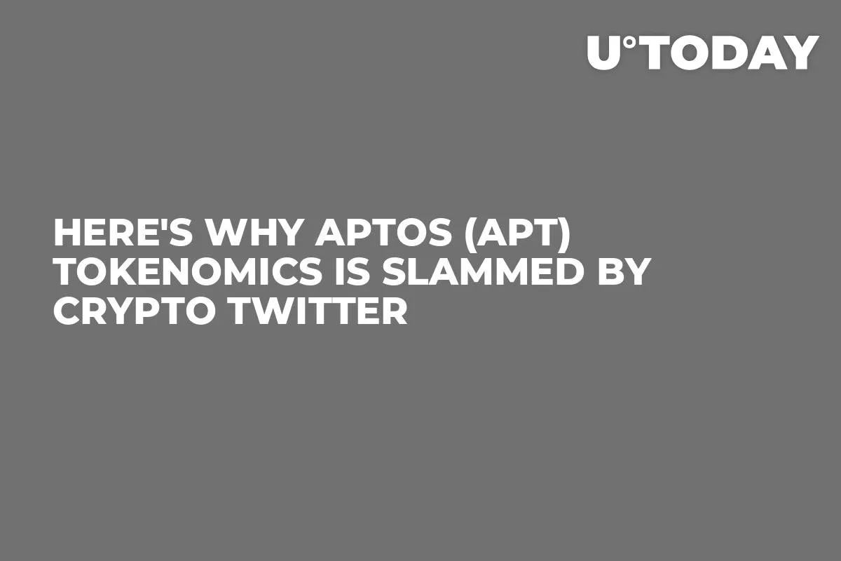 Here's Why Aptos (APT) Tokenomics Is Slammed by Crypto Twitter