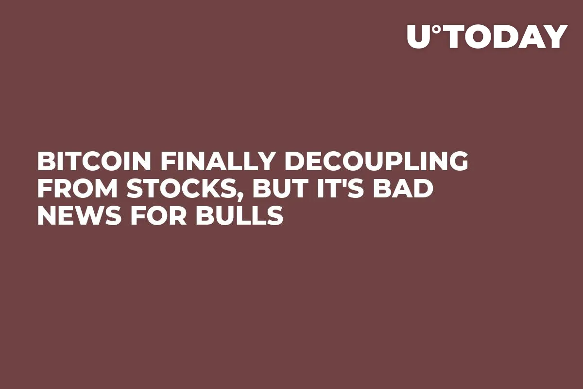 Bitcoin Finally Decoupling from Stocks, But It's Bad News for Bulls