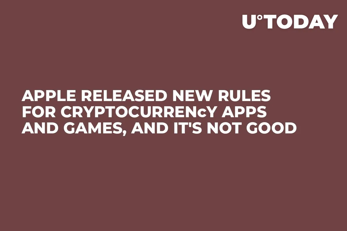Apple Released New Rules for Cryptocurrenсy Apps and Games, and It's Not Good