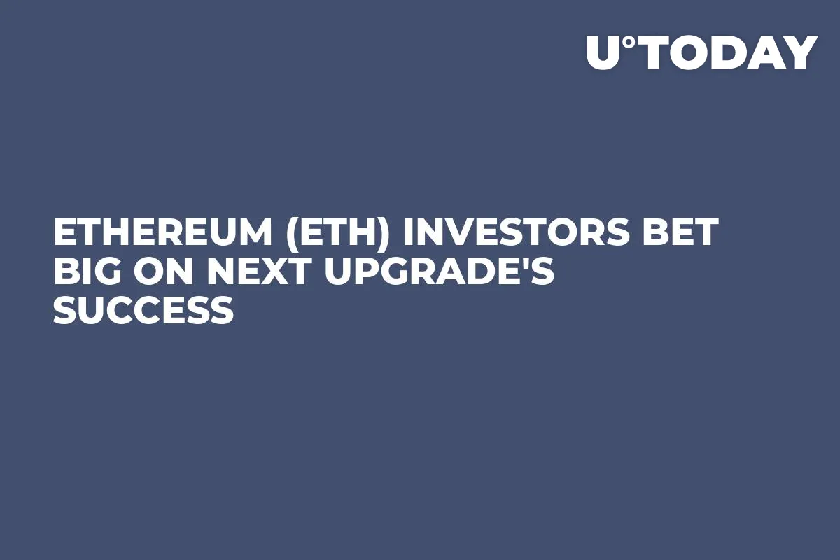 Ethereum (ETH) Investors Bet Big on Next Upgrade's Success