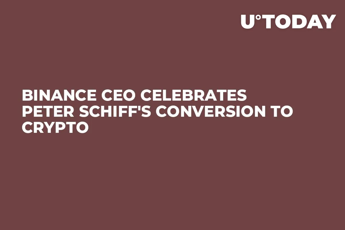 Binance CEO Celebrates Peter Schiff's Conversion to Crypto