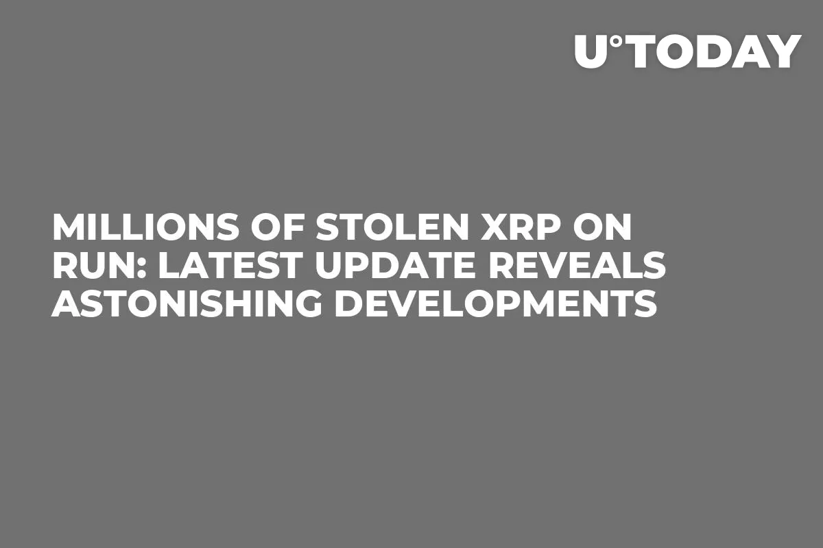 Millions of Stolen XRP on Run: Latest Update Reveals Astonishing Developments