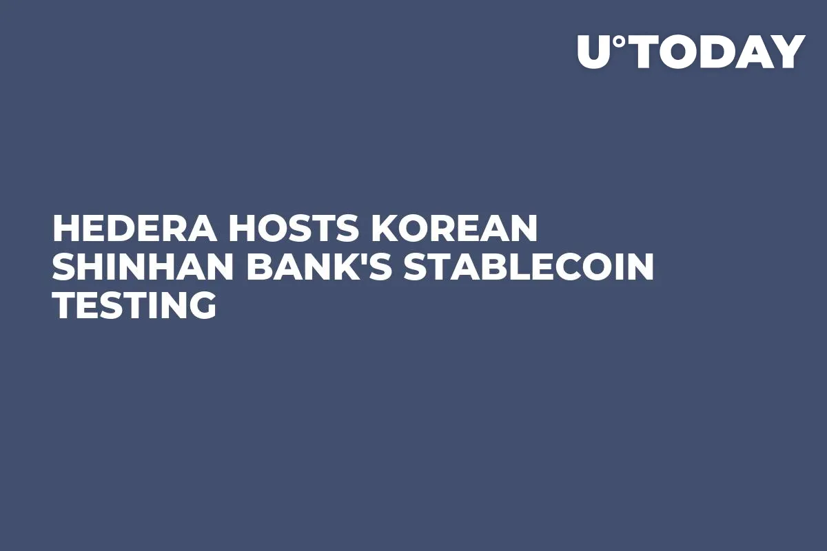 Hedera Hosts Korean Shinhan Bank's Stablecoin Testing