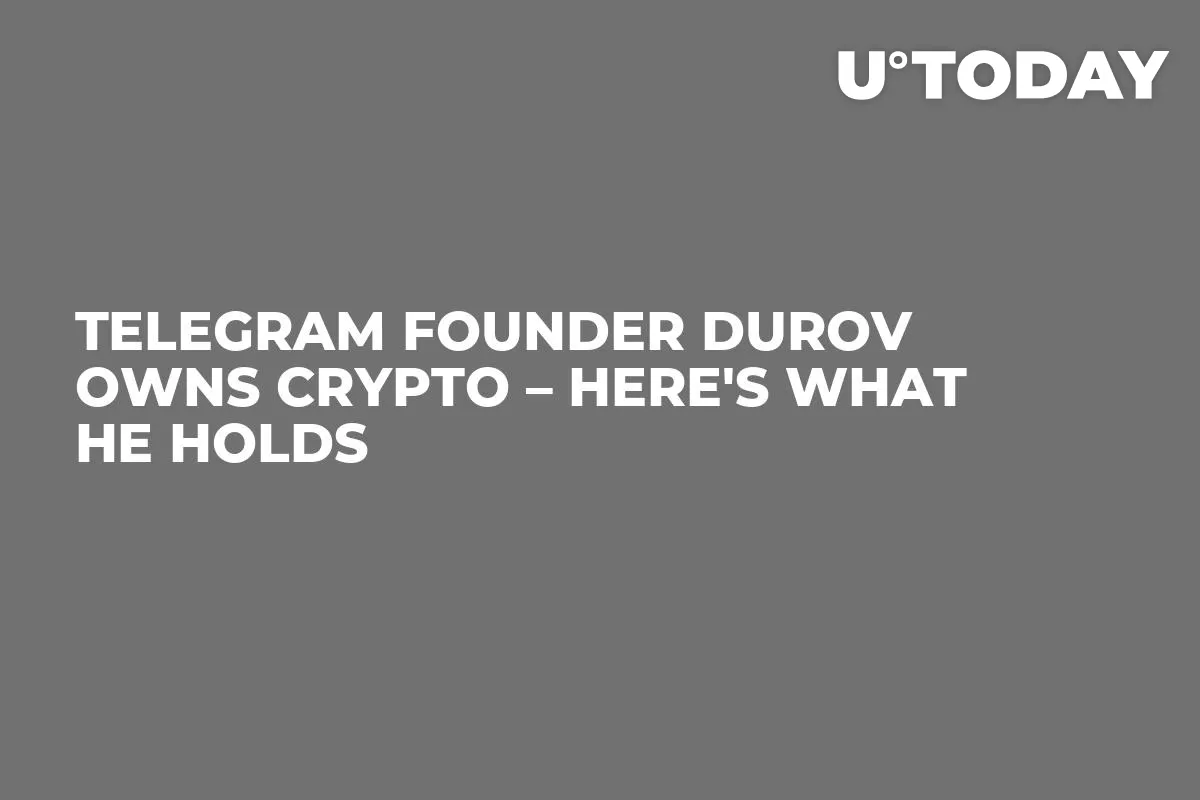 Telegram Founder Durov Owns Crypto – Here's What He Holds