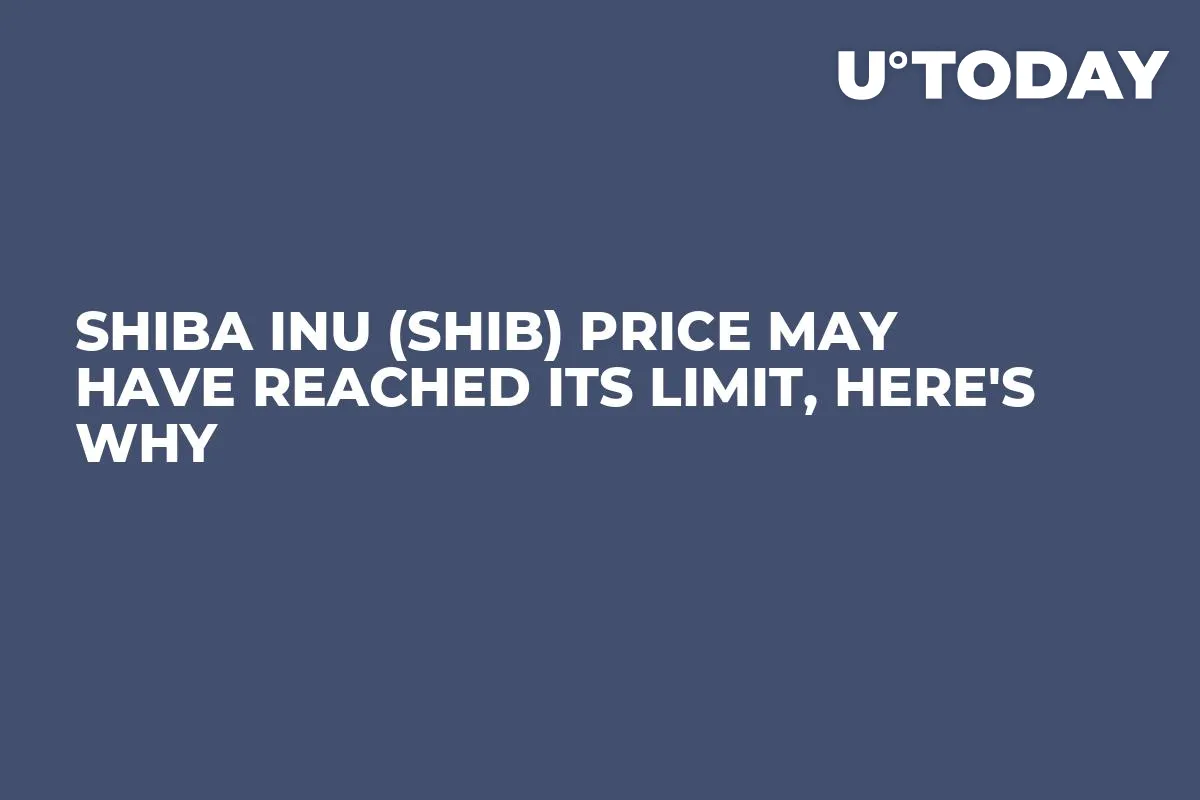 Shiba Inu (SHIB) Price May Have Reached Its Limit, Here's Why