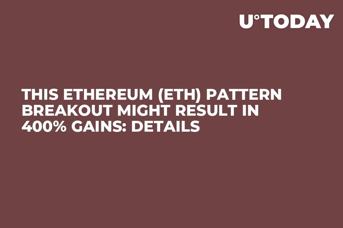 This Ethereum (ETH) Pattern Breakout Might Result in 400% Gains: Details