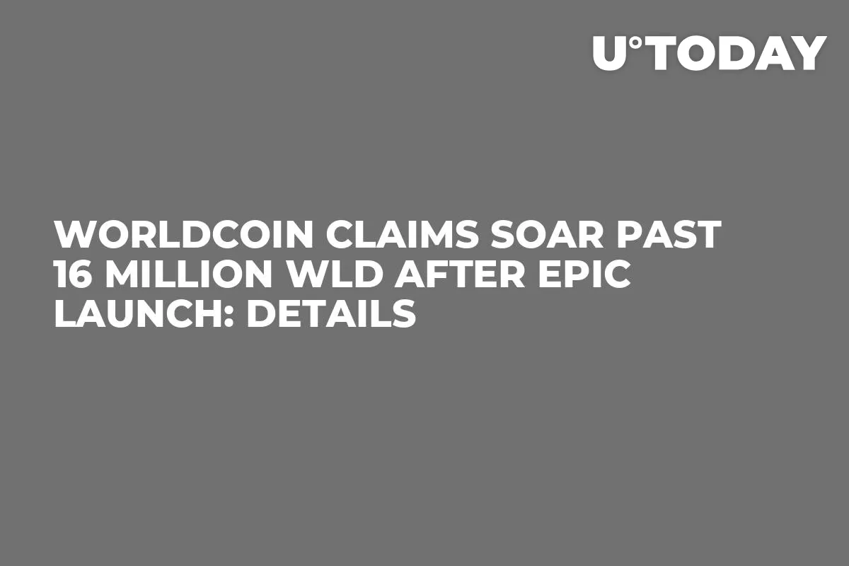 Worldcoin Claims Soar Past 16 Million WLD After Epic Launch: Details
