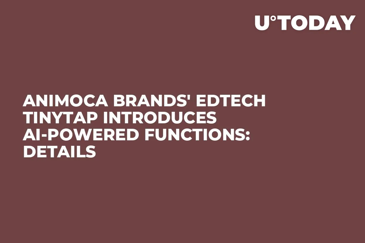 Animoca Brands' EdTech TinyTap Introduces AI-Powered Functions: Details