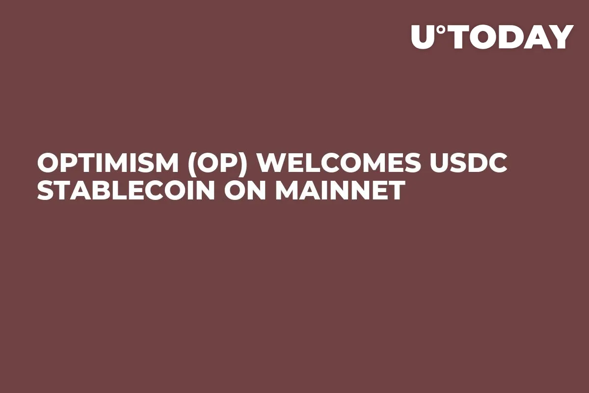 Optimism (OP) Welcomes USDC Stablecoin on Mainnet