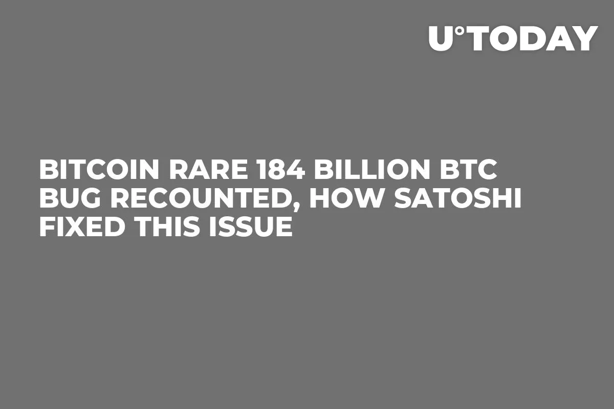 Bitcoin Rare 184 Billion BTC Bug Recounted, How Satoshi Fixed This Issue