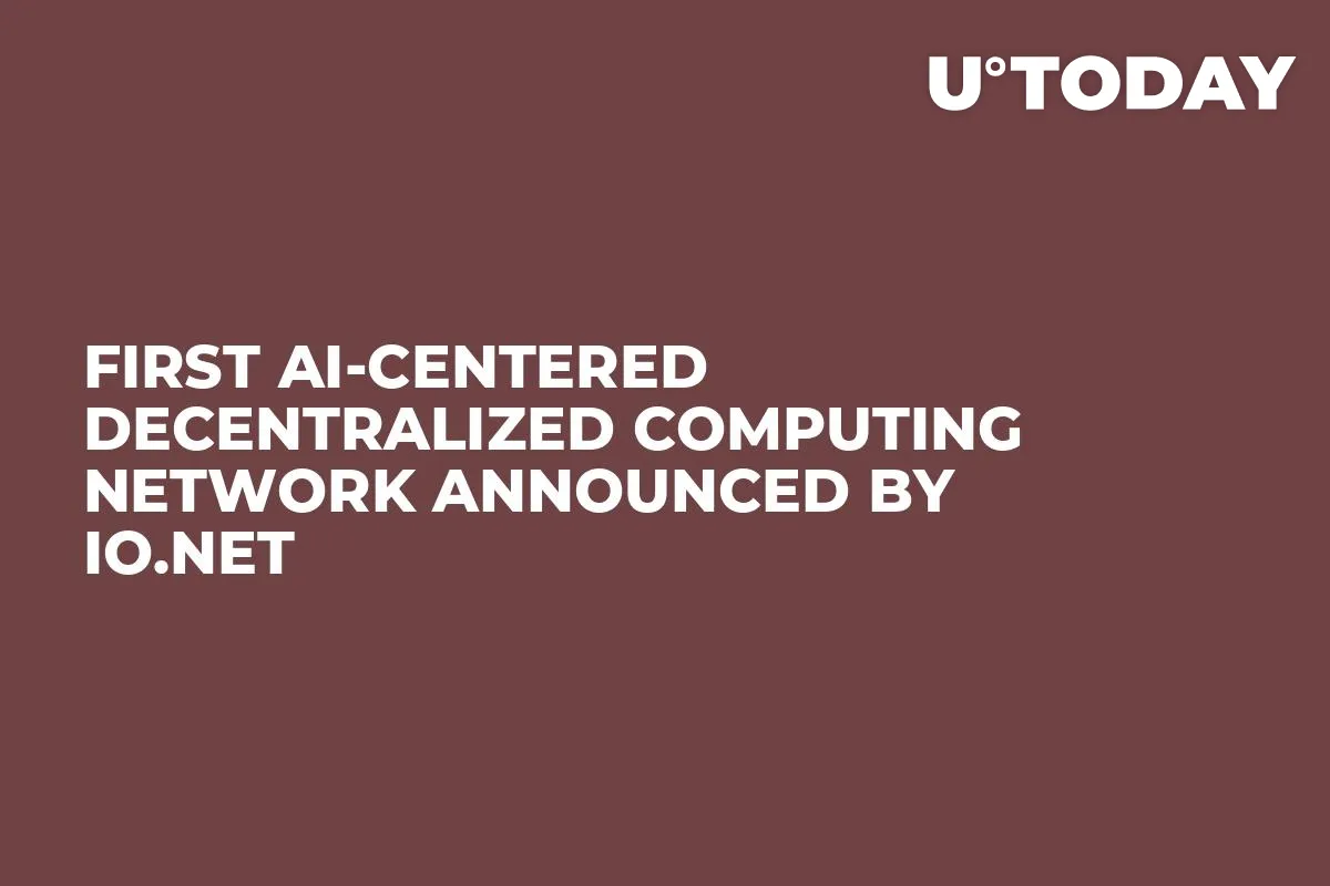 First AI-Centered Decentralized Computing Network Announced by io.net