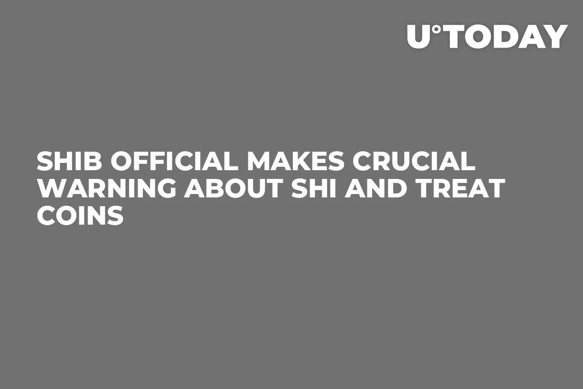 SHIB Official Makes Crucial Warning About SHI and TREAT Coins 
