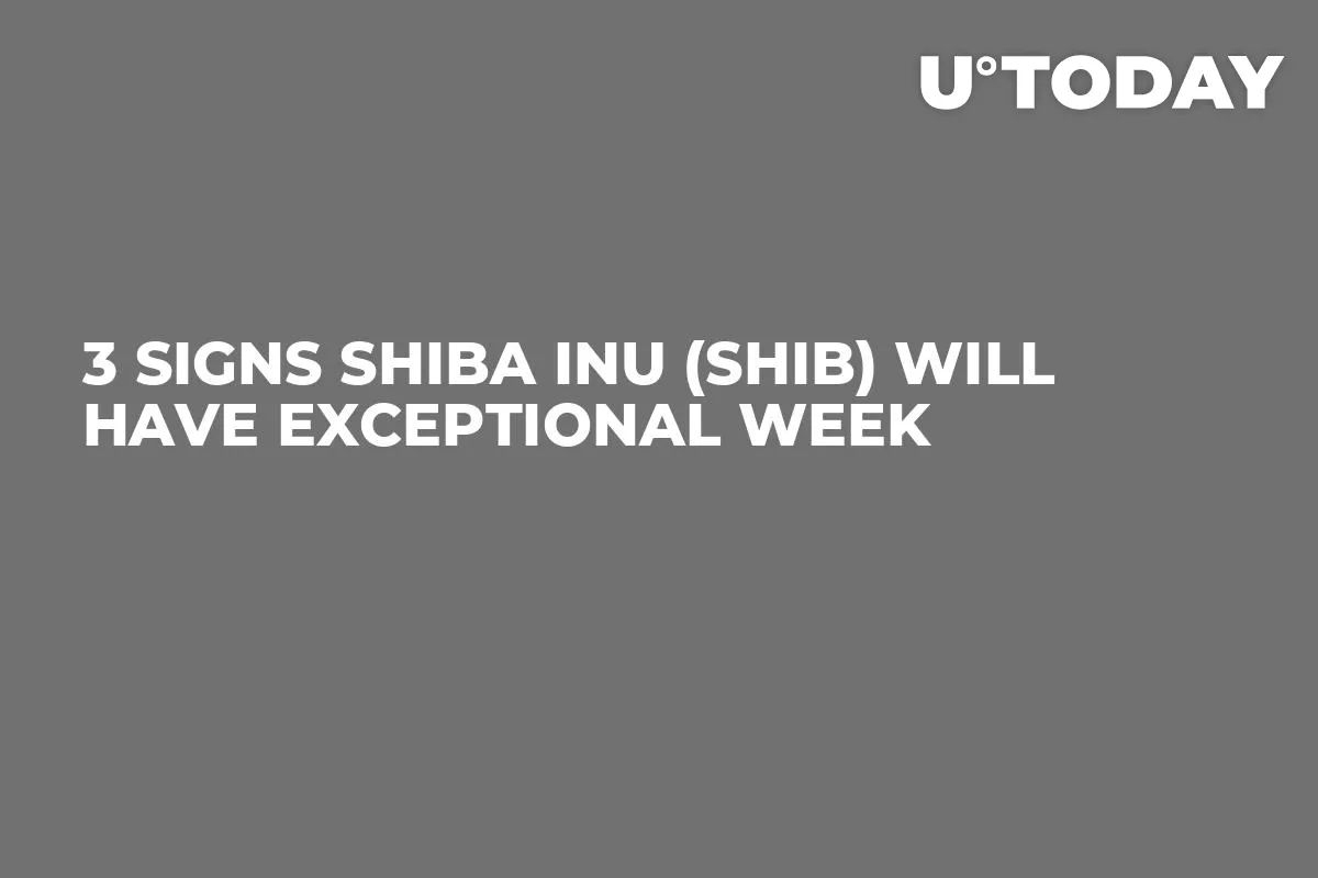 3 Signs Shiba Inu (SHIB) Will Have Exceptional Week