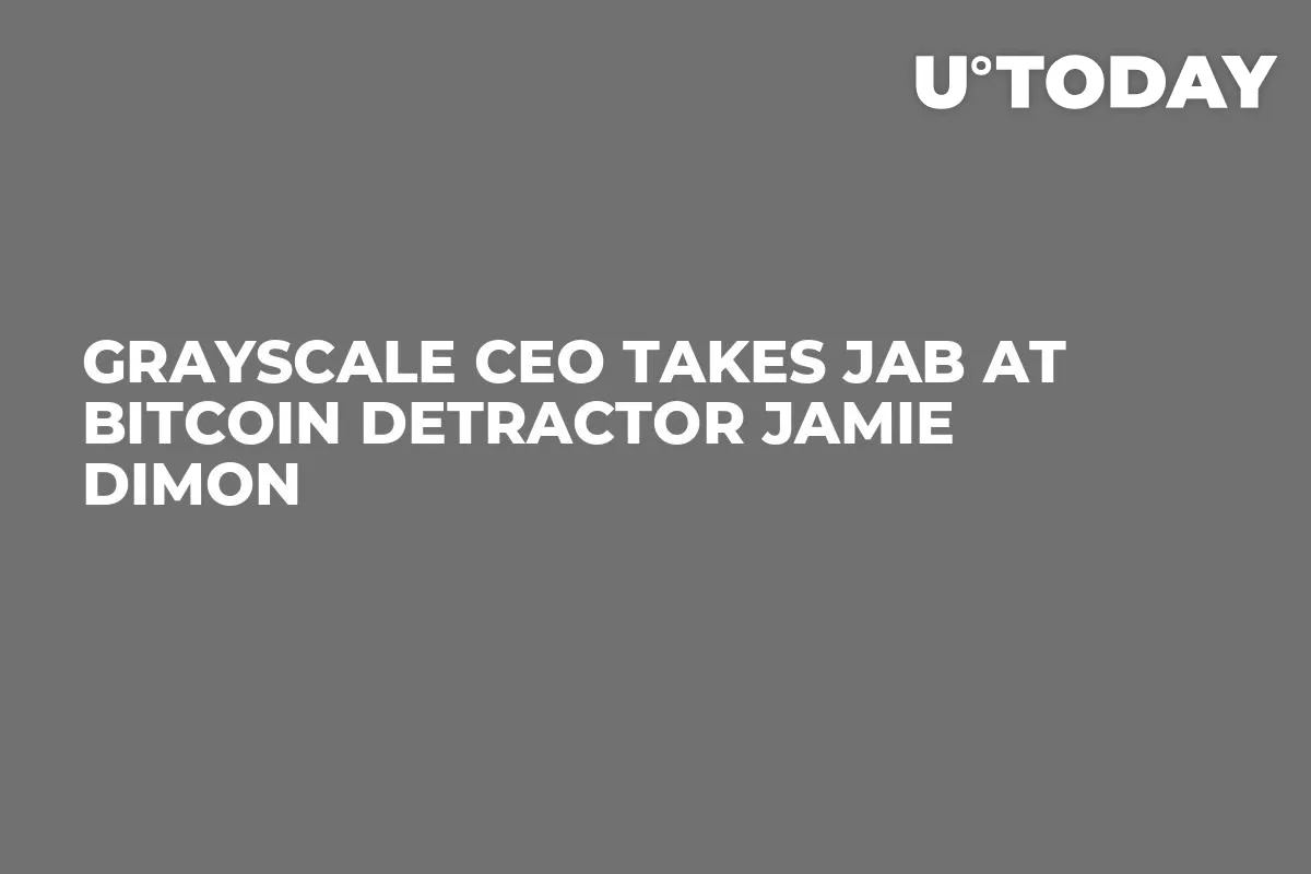 Grayscale CEO Takes Jab at Bitcoin Detractor Jamie Dimon