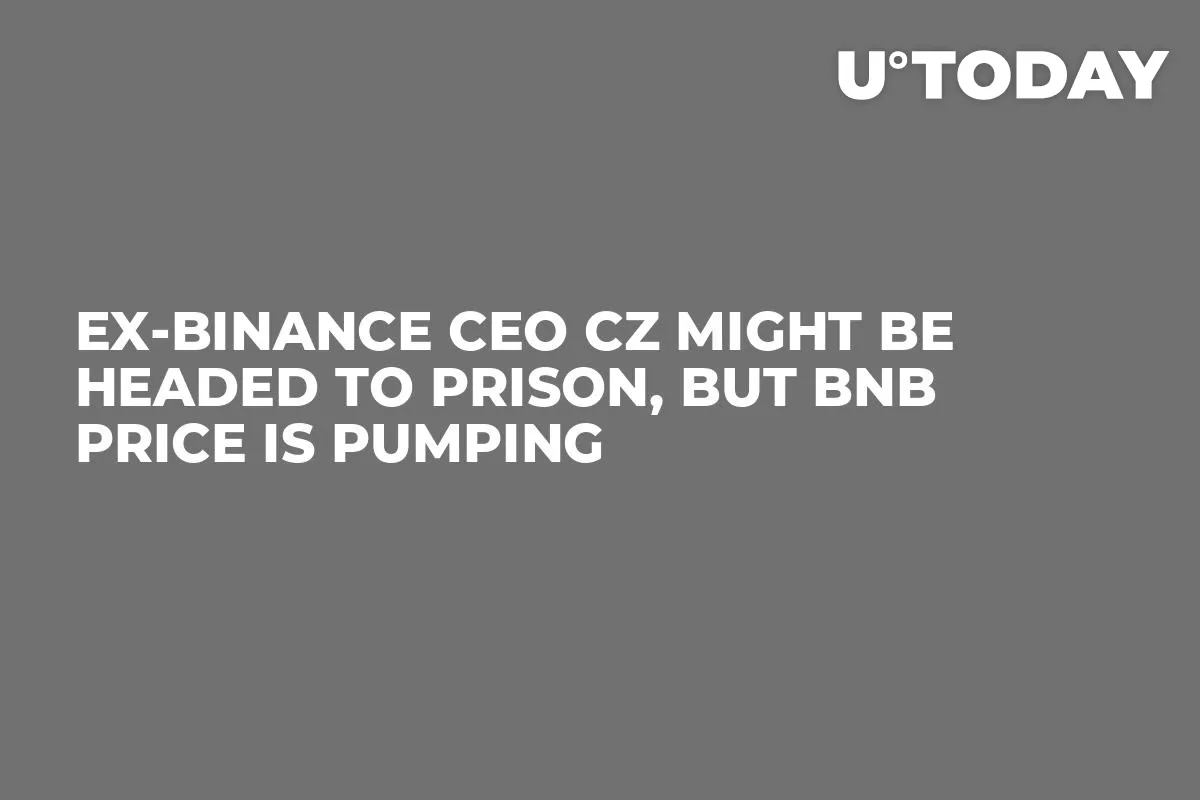 Ex-Binance CEO CZ Might Be Headed to Prison, But BNB Price Is Pumping