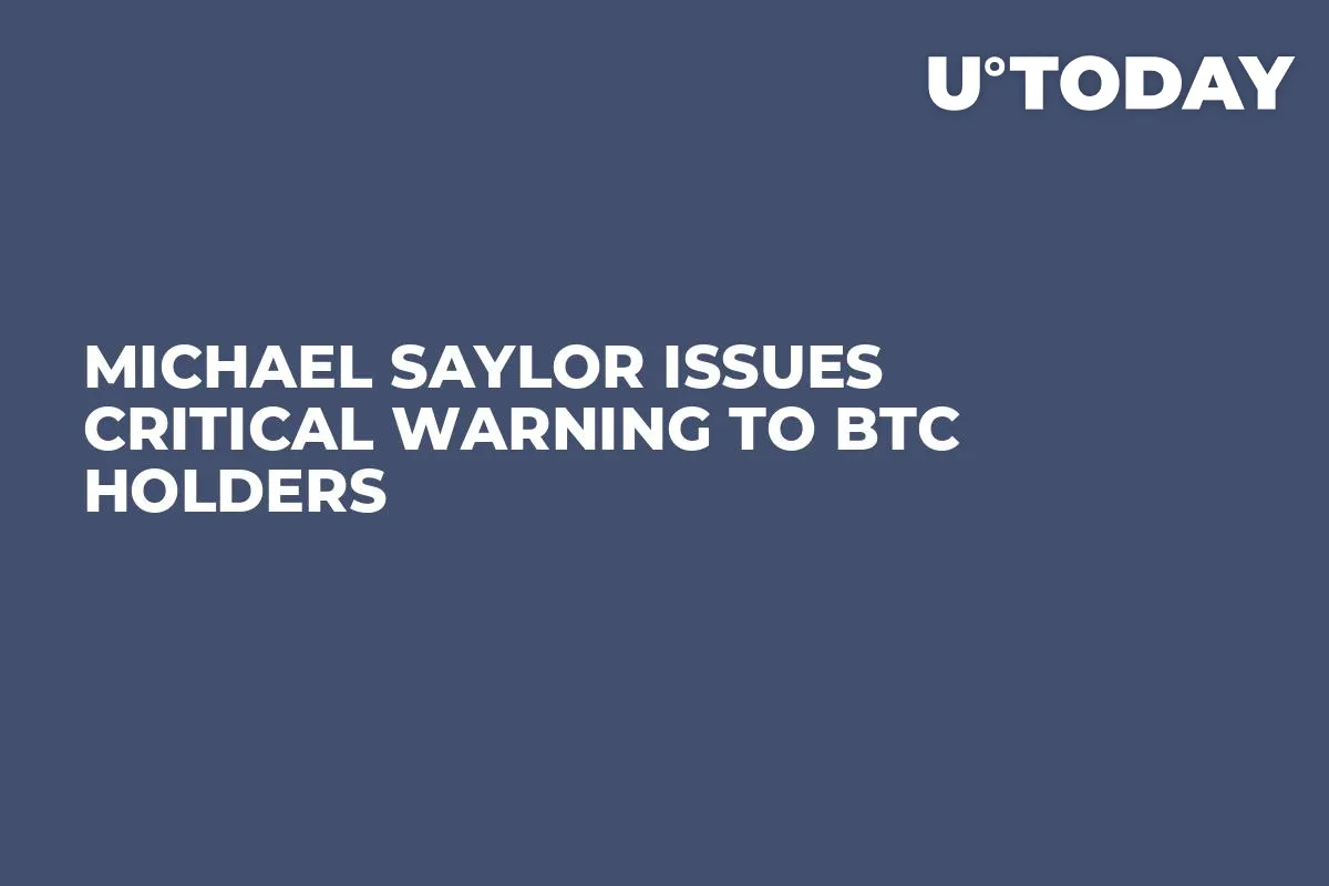 Michael Saylor Issues Critical Warning to BTC Holders