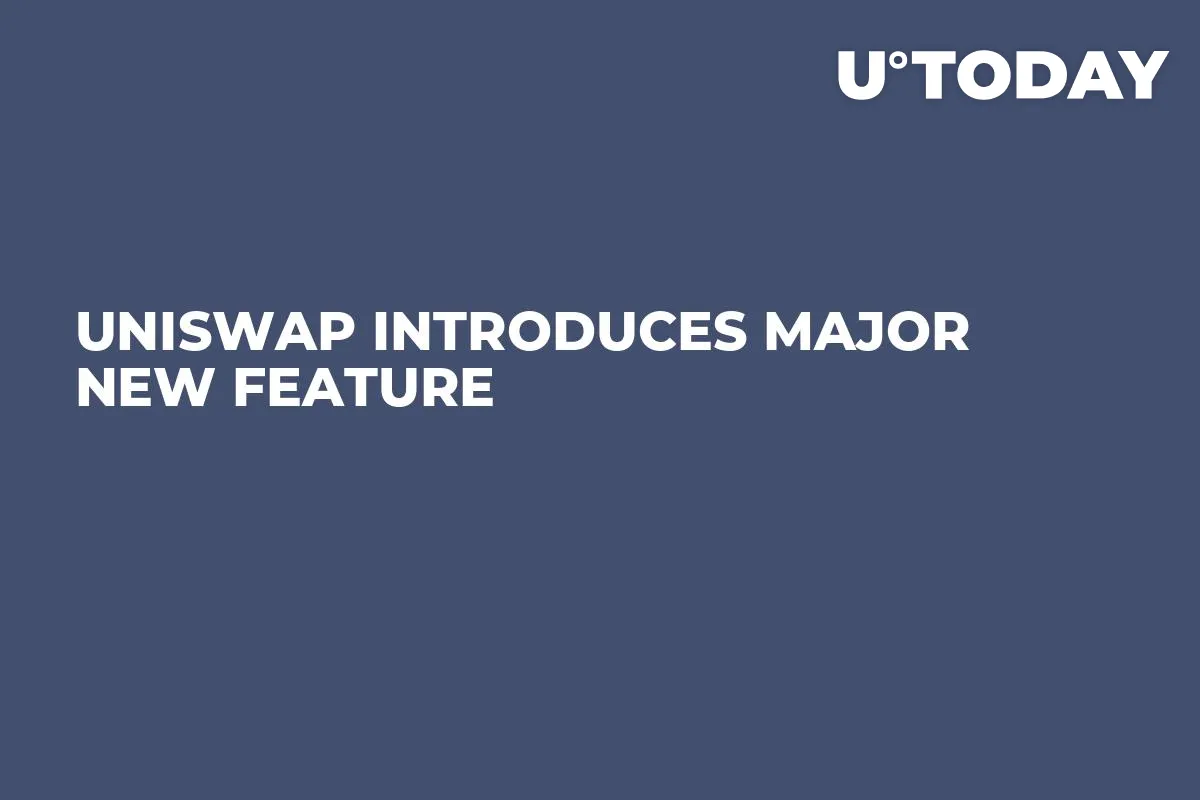 Uniswap Introduces Major New Feature