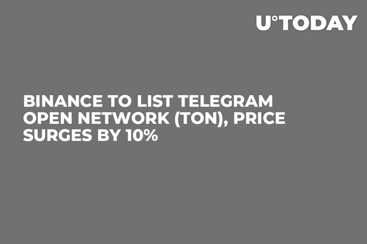 Binance to List Telegram Open Network (TON), Price Surges by 10% 