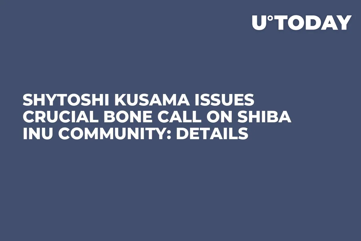 Shytoshi Kusama Issues Crucial BONE Call on Shiba Inu Community: Details